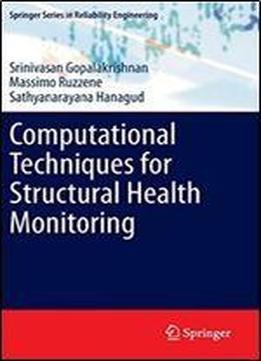 Computational Techniques For Structural Health Monitoring (springer Series In Reliability Engineering)