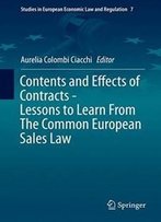 Contents And Effects Of Contracts-Lessons To Learn From The Common European Sales Law (Studies In European Economic Law And Regulation)
