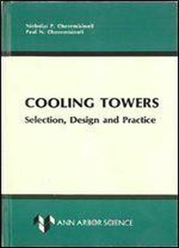 Cooling Towers: Selection, Design And Practice