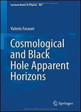 Cosmological And Black Hole Apparent Horizons (lecture Notes In Physics)