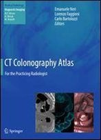 Ct Colonography Atlas: For The Practicing Radiologist (Medical Radiology)