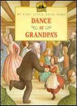 Dance At Grandpa's (little House Prequel)