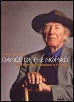 Dance Of The Nomad: A Study Of The Selected Notebooks Of A.D. Hope (Sullivan's Creek)
