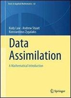 Data Assimilation: A Mathematical Introduction (Texts In Applied Mathematics)