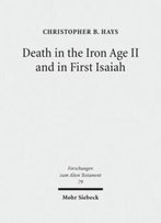 Death In The Iron Age Ii And In First Isaiah (Forschungen Zum Alten Testament)