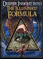 Deeper Insights Into The Illuminati Formula Used To Create An Undectable Total Mind-Controlled Slave