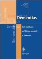 Dementias: Biological Bases And Clinical Approach To Treatment