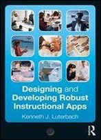 Designing And Developing Robust Instructional Apps