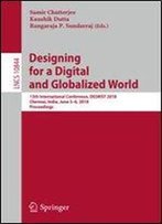 Designing For A Digital And Globalized World: 13th International Conference, Desrist 2018, Chennai, India, June 36, 2018, Proceedings (Lecture Notes In Computer Science)