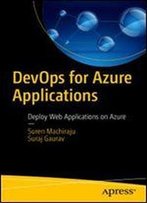 Devops For Azure Applications: Deploy Web Applications On Azure