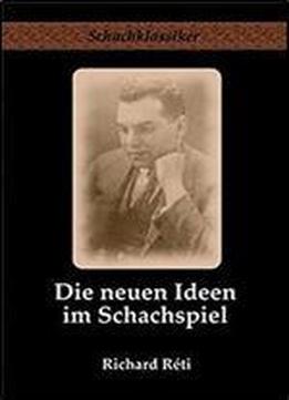 Die Neuen Ideen Im Schachspiel
