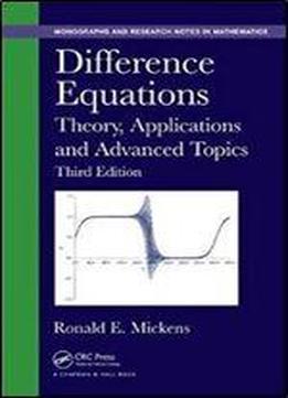 Difference Equations: Theory, Applications And Advanced Topics, Third Edition (chapman & Hall/crc Monographs And Research Notes In Mathematics)