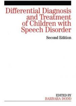 Differential Diagnosis And Treatment Of Children With Speech Disorder