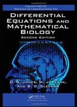 Differential Equations And Mathematical Biology, Second Edition (chapman & Hall/crc Mathematical And Computational Biology)