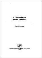 Dissertation On Natural Phonology (Outstanding Dissertations In Linguistics)