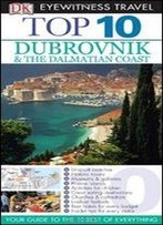 Dk Eyewitness Top 10 Travel Guide: Dubrovnik & The Dalmatian Coast (Dk Eyewitness Travel Guide)