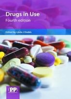 Drugs In Use, 4th Edition