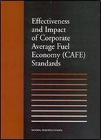 Effectiveness And Impact Of Corporate Average Fuel Economy (Cafe) Standards