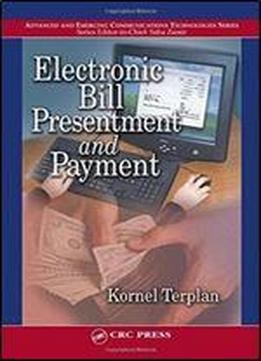 Electronic Bill Presentment And Payment (advanced & Emerging Communications Technologies)