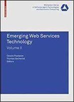 Emerging Web Services Technology, Volume Ii (Whitestein Series In Software Agent Technologies And Autonomic Computing)