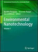 Environmental Nanotechnology: Volume 1 (Environmental Chemistry For A Sustainable World)