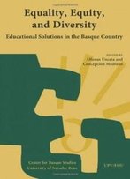 Equality, Equity, And Diversity: Educational Solutions In The Basque Country