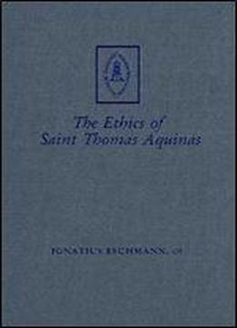 Ethics Of St. Thomas Aquinas (etienne Gilson Series)