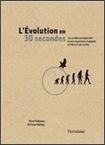 Evolution En 30 Secondes(L')