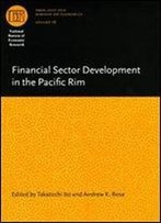 Financial Sector Development In The Pacific Rim (National Bureau Of Economic Research East Asia Seminar On Economics)