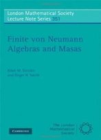 Finite Von Neumann Algebras And Masas (London Mathematical Society Lecture Note Series)