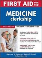 First Aid For The Medicine Clerkship, Third Edition (First Aid Series)