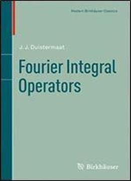 Fourier Integral Operators (modern Birkhauser Classics)