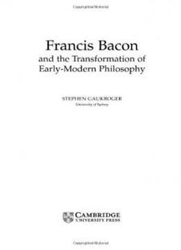 Francis Bacon And The Transformation Of Early-modern Philosophy