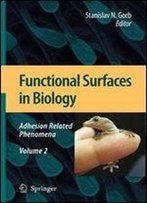 Functional Surfaces In Biology: Adhesion Related Phenomena Volume 2