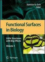 Functional Surfaces In Biology: Little Structures With Big Effects Volume 1