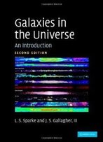 Galaxies In The Universe: An Introduction