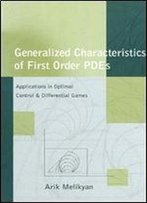 Generalized Characteristics Of First Order Pdes: Applications In Optimal Control And Differential Games