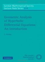 Geometric Analysis Of Hyperbolic Differential Equations: An Introduction (London Mathematical Society Lecture Note Series)