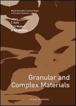 Granular And Complex Materials (world Scientific Lecture Notes In Complex Systems)