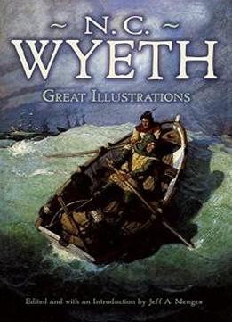 Great Illustrations By N. C. Wyeth (dover Fine Art, History Of Art)