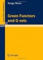 Green Functors And G-Sets (Lecture Notes In Mathematics)