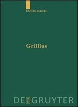 Grillius: Uberlieferung, Kommentar (untersuchungen Zur Antiken Literatur Und Geschichte)