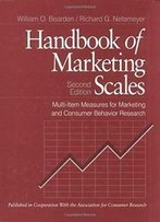 Handbook Of Marketing Scales: Multi-Item Measures For Marketing And Consumer Behavior Research (Association For Consumer Research)