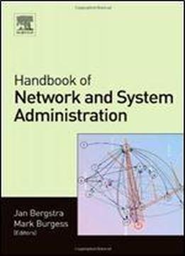 Handbook Of Network And System Administration