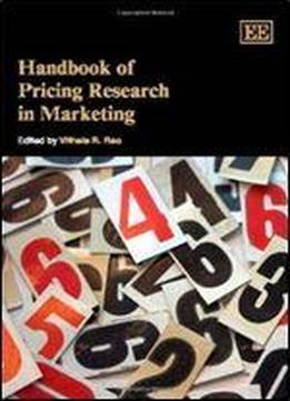 Handbook Of Pricing Research In Marketing (research Handbooks In Business And Management Series)