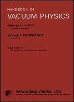 Handbook Of Vacuum Physics: Technology, Part 4 (volume 3)