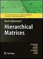 Hierarchical Matrices: A Means To Efficiently Solve Elliptic Boundary Value Problems (Lecture Notes In Computational Science And Engineering)
