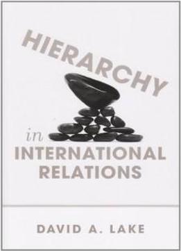 Hierarchy In International Relations (cornell Studies In Political Economy)