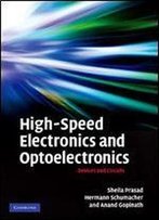 High-Speed Electronics And Optoelectronics: Devices And Circuits