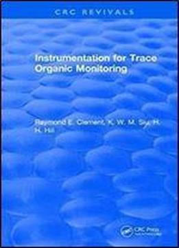 Instrumentation For Trace Organic Monitoring